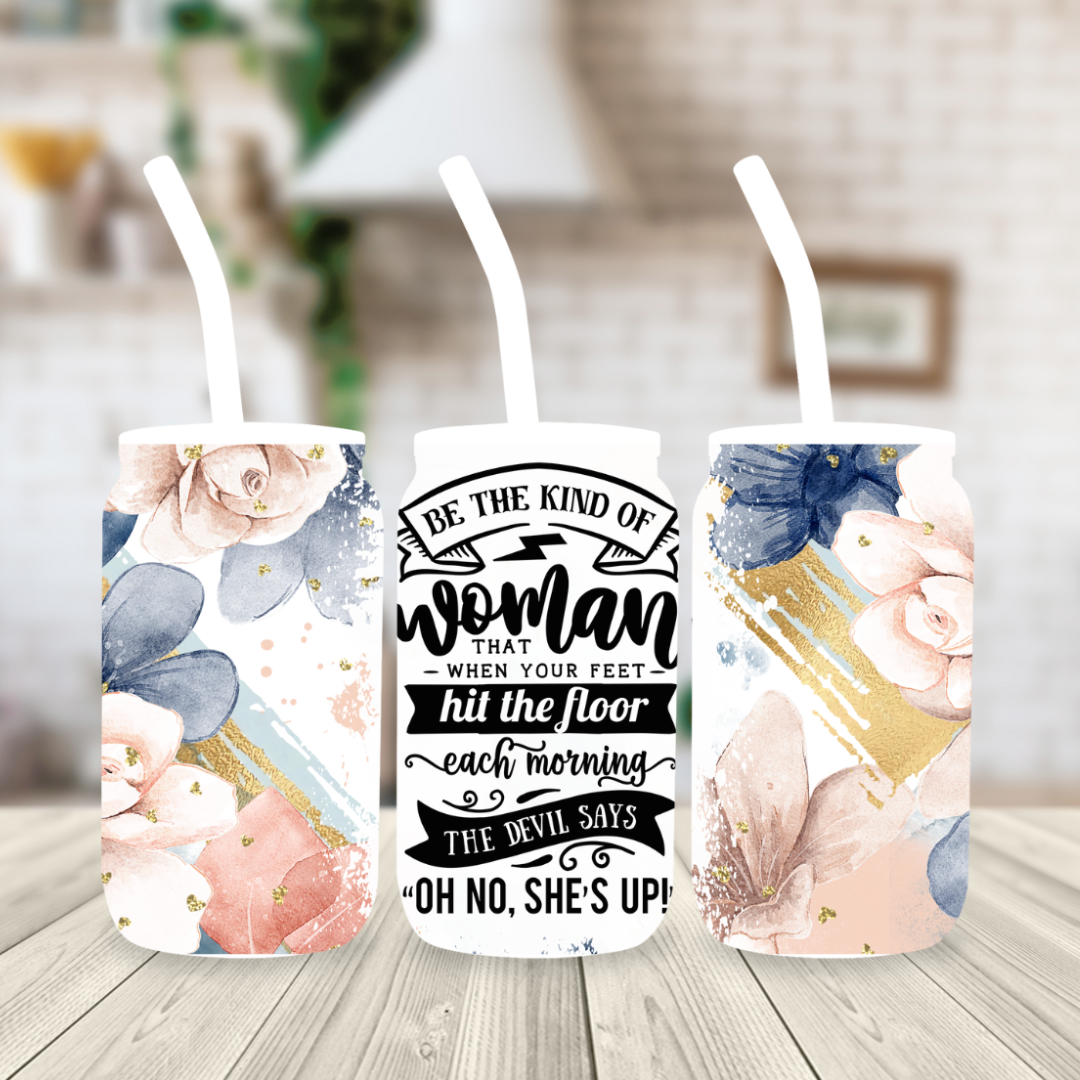 oh no she is up 15 oz sublimcation glass can with pastel flowers