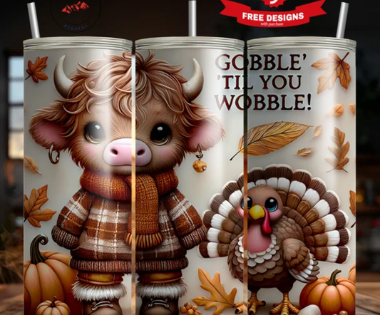 20 OZ Skinny Gobble till you Wabble HIghland Cow Tumbler